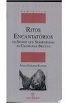 Ritos de Encantamento: Os signo que serpenteiam as chamadas bruxas (Semiótica) (Edição portuguesa)