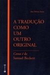 A TRADUÇÃO COMO OUTRO ORIGINAL