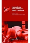 PSICANALISE COM CRIANÇAS: CLINICA E...1ªED.(2008)