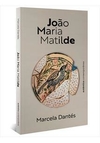 JOÃO MARIA MATILDE - 1ªED.(2022)