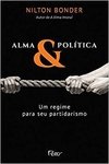 ALMA & POLÍTICA - UM REGIME PARA SEU PARTIDARISMO