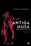 ANTIGA MUSA, A - ARQUEOLOGIA DA FICCAO