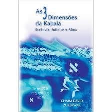 3 DIMENSOES DA KABALA, AS - ESSENCIA, INFINITO E A 1a.ed. - 1999