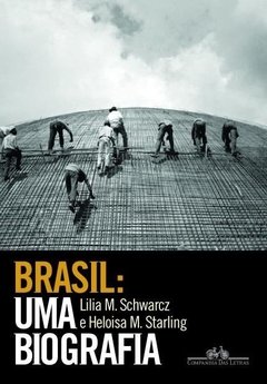 BRASIL: UMA BIOGRAFIA