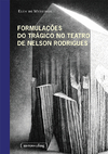 FORMULAÇÕES DO TRÁGICO NO TEATRO DE NELSON RODRIGUES