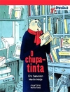 O CHUPA-TINTA - 1ªED. (2006)