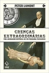 Crenças extraordinárias: Uma abordagem histórica de um problema psicológico Capa comum – 19 abril 2017