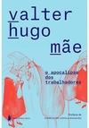 O APOCALIPSE DOS TRABALHADORES - 1ªED.(2017)