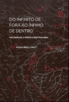 Do infinito de fora ao ínfimo de dentro - Psicanálise e prática institucional - comprar online