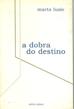 A DOBRA DO DESTINO