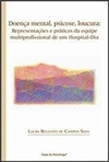 Doenca Mental, Psicose, Loucura - Representacoes E Praticas brochura . ed. 2000 lombada um pouco danificada