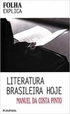 LITERATURA BRASILEIRA HOJE - Coleção Folha Explica