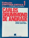 COLEÇÃO FORTUNA CRÍTICA 1 - CARLOS DRUMMOND DE ANDRADE
