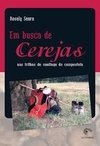 EM BUSCA DE CEREJAS - Nas trilhas de Santiago de Compostela