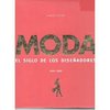 MODA - EL SIGLO DE LOS DISEÑADORES (1900-1999)