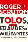 TOLOS, FRAUDES E MILITANTES