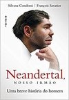 NEANDERTAL, NOSSO IRMÃO