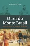 O REI DO MONTE BRASIL