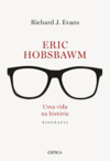 Eric Hobsbawn: Uma Vida na História