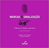 Marcas & sinalizações: Práticas em design corporativo