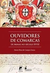 Ouvidores de comarcas de Minas no Século XVIII