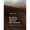 Em obras: história do vazio em Belo Horizonte: História do vazio em Belo Horizonte Capa comum – 9 agosto 2022