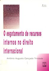 O ESGOTAMENTO DE RECURSOS INTERNOS NO DIREITO INTERNACIONAL