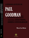 A ontologia gestáltica de Paul Goodman e seus desdobramentos clínicos, políticos e educacionais - Gestalt-terapia, anarquia e desescolarização