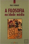 A Filosofia Na Idade Media  livro esgotado . livro novo . raridade