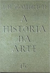 HISTORIA DA ARTE - E.H.GOMBRICH