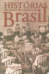 HISTÓRIAS DO ENSINO DA HISTORIA NO BRASIL