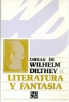 Literatura y Fantasia - Obras de Wilhelm Dilthey espanhol . ed.1997 .