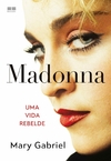 Madonna: uma vida rebelde