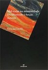 MAL-ESTAR NA MATERNIDADE - DO INFANTICÍDIO À FUNÇÃO MATERNA 978853910551