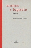 Matinas & Bagatelas
