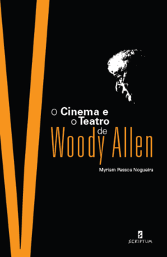 O Cinema e o teatro de Woody Allen