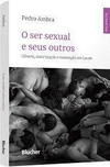 O ser sexual e seus outros