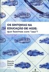 OS SINTOMAS NA EDUCAÇÃO DE HOJE