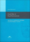 Platão e Platonismo - Aparência e realidade na ontologia, na epistemologia e na etica