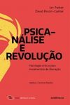 Psicanálise e revolução: psicologia crítica para movimentos de liberação