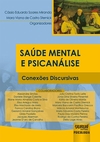 Saúde Mental e Psicanálise - Conexões Discursivas - Prefácio de Angela Vorcaro - Introdução de Regina Teixeira da Costa