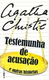 TESTEMUNHA DE ACUSACAO E OUTRAS HISTORIAS - 1ªED. (2014)