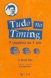 TUDO NO TIMING - 7 COMÉDIAS EM UM ATO