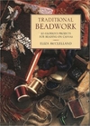Traditional Beadwork (Inglês) Capa dura – 1 abril 1994 algumas folhas amareladas pelo tempo  . edição rara  esgotada