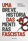 Uma breve história das mentiras fascistas 9786586551051