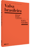 VALSA BRASILEIRA - Do boom ao caos econômico