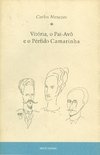 VITÓRIA, O PAI-AVÔ E O PÉRFIDO CAMARINHA