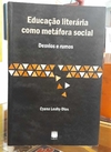 Educação literária como metáfora social - Desvios e rumos