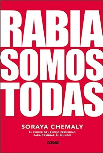 Rabia somos todas - Soraya Chemaly - OCEANO