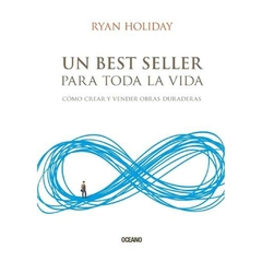 Un best seller para toda la vida - Ryan Holiday - Oceano